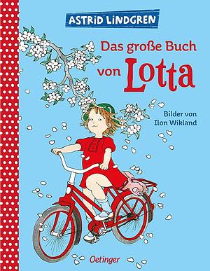 Das große Buch von Lotta by Astrid Lindgren