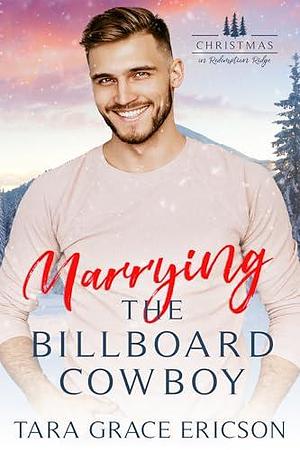 Marrying the Billboard Cowboy by Tara Grace Ericson, Tara Grace Ericson