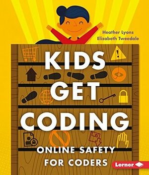 Online Safety for Coders by Alex Westgate, Heather Lyons, Elizabeth Tweedale