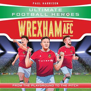 Wrexham AFC by Paul Harrison