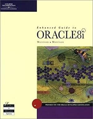 Enhanced Guide to Oracle8i by Michael Morrison, Joline Morrison