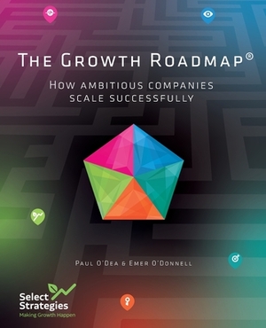 The Growth Roadmap by Emer O'Donnell, Paul O'Dea