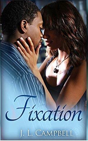 Fixation by J.L. Campbell, J.L. Campbell