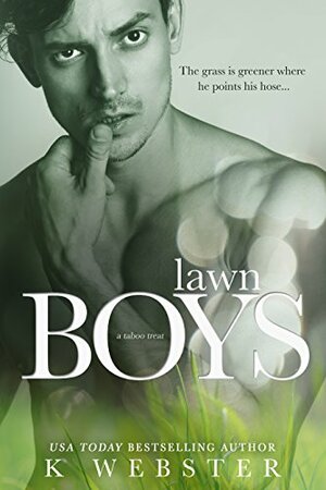 Lawn Boys by K Webster