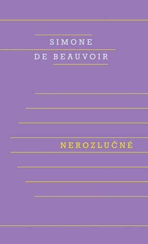 Nerozlučné by Simone de Beauvoir