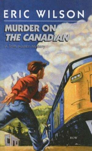 Murder on the Canadian by Eric Wilson