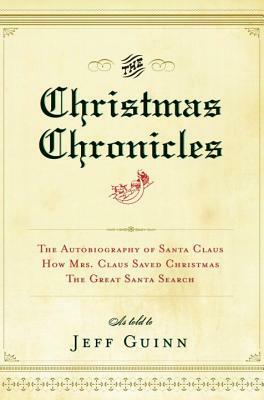 The Christmas Chronicles by Jeff Guinn