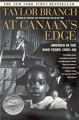 At Canaan's Edge: America in the King Years 1965-68 by Taylor Branch