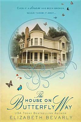 The House on Butterfly Way by Elizabeth Bevarly