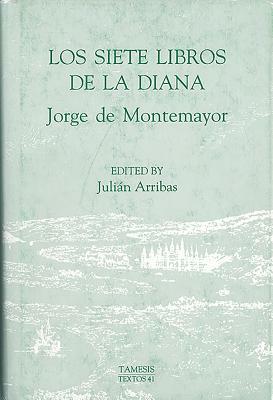 Los Siete Libros de la Diana by Jorge de Montemayor