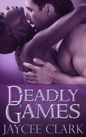 Deadly Games by Jaycee Clark