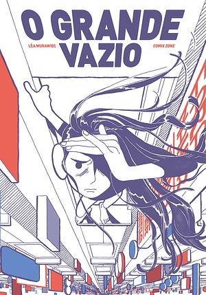 O Grande Vazio – Graphic Novel Volume Único by Ferréz, Léa Murawiec, Léa Murawiec, Thiago Ferreira