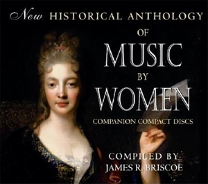 New Historical Anthology of Music by Women by James R. Briscoe