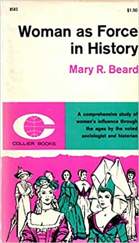 Women As Force in History by Mary Ritter Beard