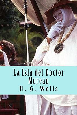 La Isla del Doctor Moreau by Rafael Sánchez Juárez, H.G. Wells