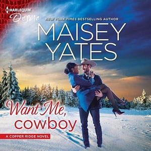 Want Me, Cowboy by Maisey Yates