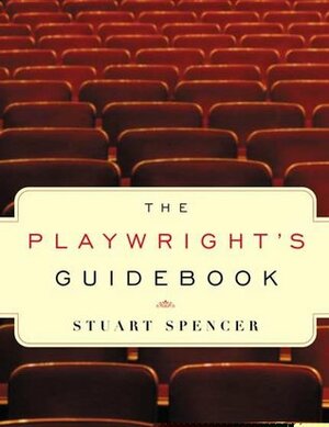 The Playwright's Guidebook by Stuart Spencer