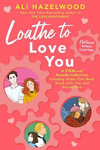 Loathe to Love You by Ali Hazelwood