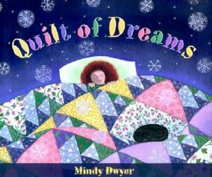 Quilt of Dreams by Mindy Dwyer