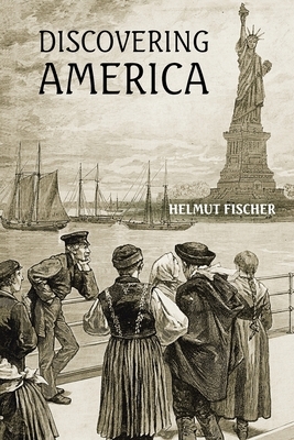 Discovering America by Helmut Fischer