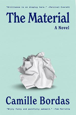 The Material by Camille Bordas