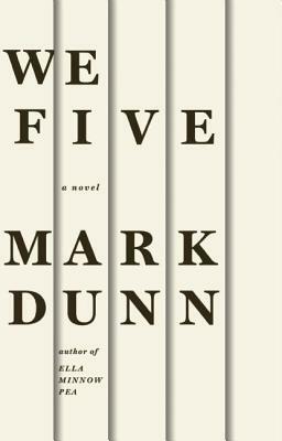 We Five by Mark Dunn