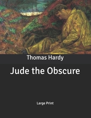 Jude the Obscure: Large Print by Thomas Hardy