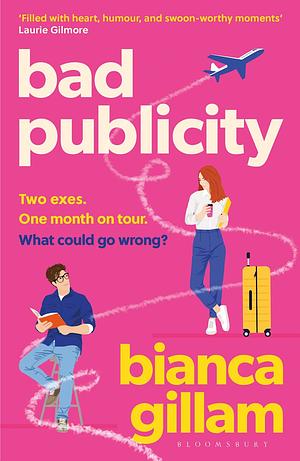 Bad Publicity by Bianca Gillam