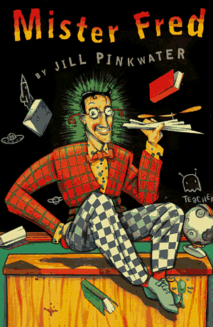 Mister Fred by Jill Pinkwater