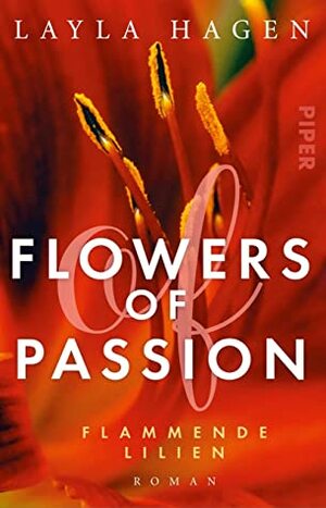 Flowers of Passion – Flammende Lilien by Layla Hagen