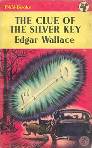 The Clue of the Silver Key by Edgar Wallace