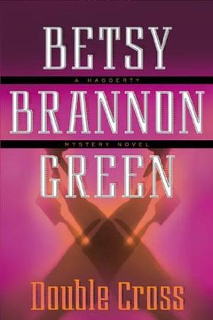 Double Cross by Betsy Brannon Green