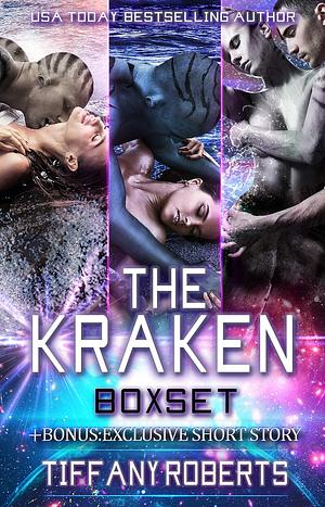 The Kraken Series Boxset One by Tiffany Roberts