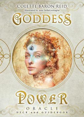 Goddess Power Oracle: Deck and Guidebook by Colette Baron-Reid