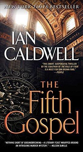 The Fifth Gospel: A Novel by Ian Caldwell by Ian Caldwell, Ian Caldwell