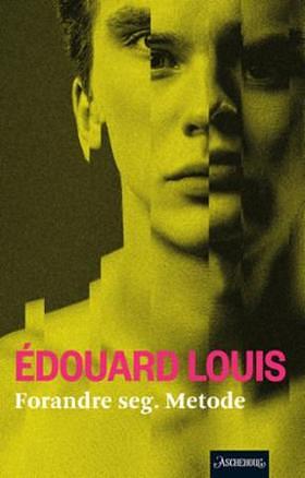 Forandre seg: metode by Édouard Louis, Egil Halmøy