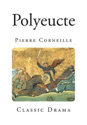 Polyeucte by Pierre Corneille