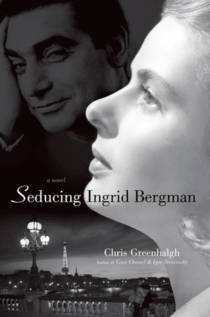 Seducing Ingrid Bergman by Chris Greenhalgh