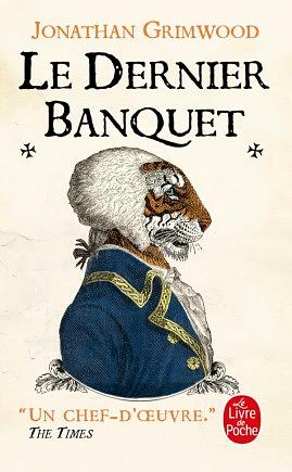 Le dernier banquet by Jonathan Grimwood