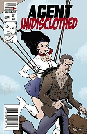 Agent Undisclothed: Issue 1 by Dan Budge, D'Jesse Larsen