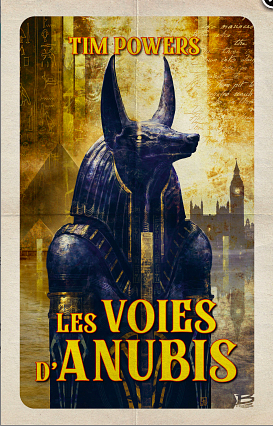 Les Voies d'Anubis by Tim Powers