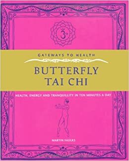 Butterfly Tai Chi by Martin Faulks