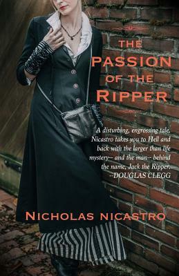 The Passion of the Ripper by Nicholas Nicastro