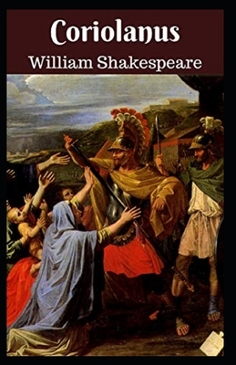 Coriolanus Illustrated by William Shakespeare