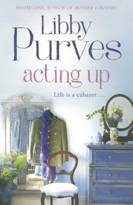 Acting Up by Libby Purves