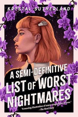 Semi-Definitive List of Worst Nightmares, A by Krystal Sutherland