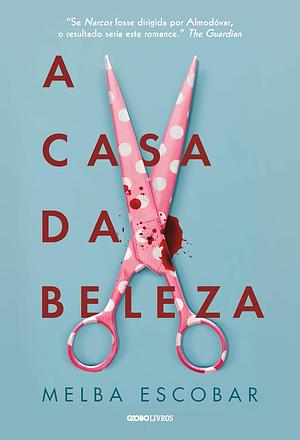 A Casa da Beleza by Melba Escobar