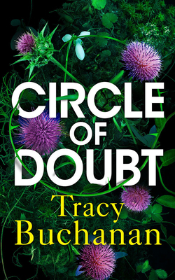 Circle of Doubt by Tracy Buchanan