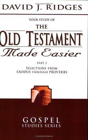 The Old Testament Made Easier, Vol. 2 by David J. Ridges, David J. Ridges