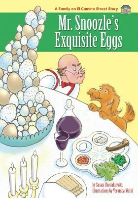 Mr. Snoozle's Exquisite Eggs by Susan Chodakiewitz